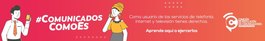 Comunicados Como Es — CRC: Como usuario de los servicios de telefonía, internet y televisión tienes derechos.